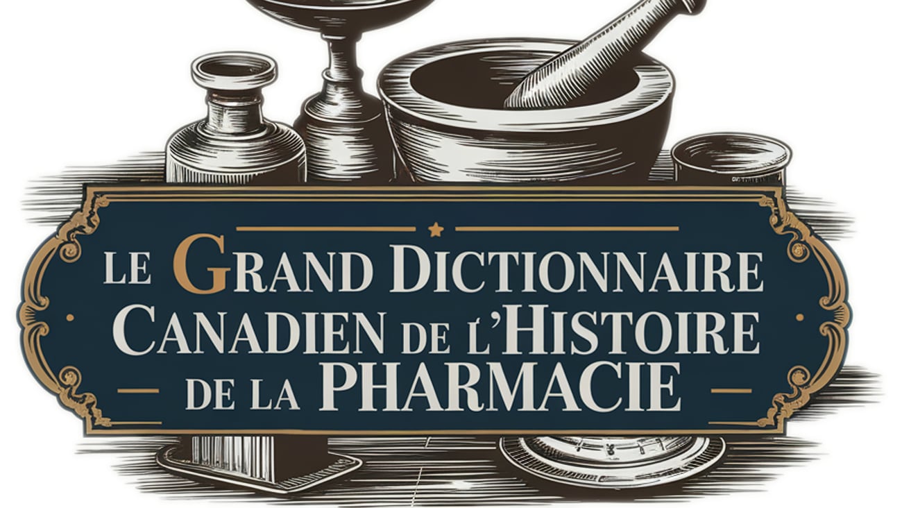 Logo du grand dictionnaire canadien de l’histoire de la pharmacie